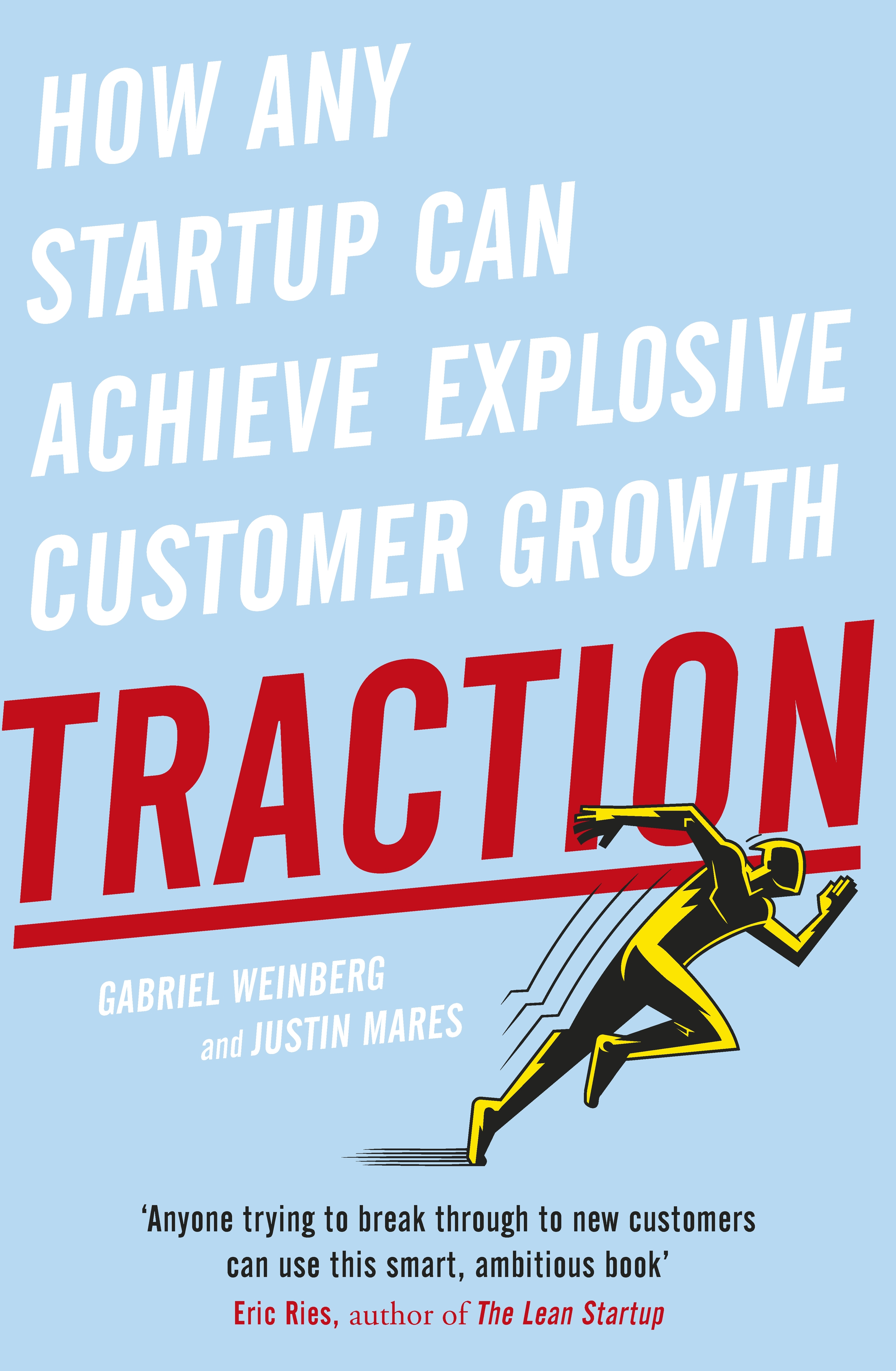 Justin Mares, Gabriel Weinberg: Traction (2014, S-curves Publishing)