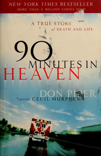 Don Piper: 90 minutes in heaven (2004, Revell)