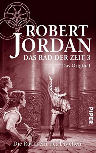 Robert Jordan: Das Rad der Zeit 3. Das Original: Die Rückkehr des Drachen (German Edition) (Piper ebooks)