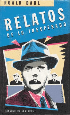 Roald Dahl: Relatos de lo inesperado  (1989,  Círculo de lectores)