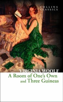 Virginia Woolf, Hermione Lee, Anna Snaith: A Room Of Ones Own And Three Guineas (2014, HarperCollins Publishers)