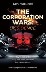 Ken MacLeod: The Corporation Wars: Dissidence (Hardcover, Orbit)