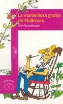 Sid Fleischman: La maravillosa granja de McBroom/McBroom's Wonderful One Acre Farm (Paperback, Spanish language, Santillana USA Publishing Company)