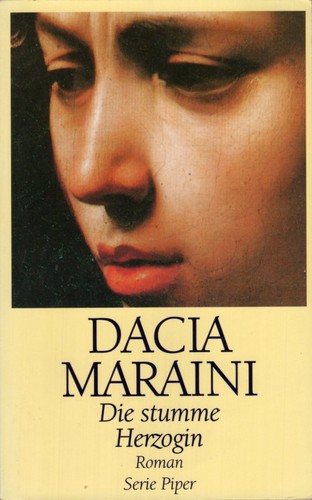 Dacia Maraini: Die stumme Herzogin (German language, 1995, Piper)