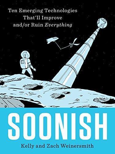 Kelly L. Weinersmith, Zach Weinersmith: Soonish (2017)