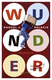 R. J. Palacio: Wunder (Hardcover, German language, 2013, Carl Hanser Verlag, Hanser, Carl GmbH + Co., Miputa)