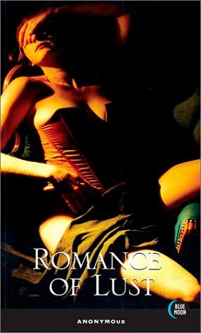 Anonymous: Romance of Lust (Paperback, 2002, Blue Moon Books)