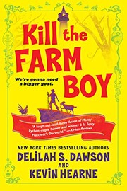 Kevin Hearne, Delilah S. Dawson: Kill the Farm Boy: The Tales of Pell (Del Rey)