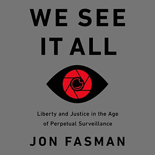 Jon Fasman: We See It All (AudiobookFormat, Hachette B and Blackstone Publishing, Public Affairs)