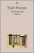 Erich Fromm: Die Kunst DES Liebens (Paperback, German language, Deutscher Taschenbuch Verlag GmbH & Co.)
