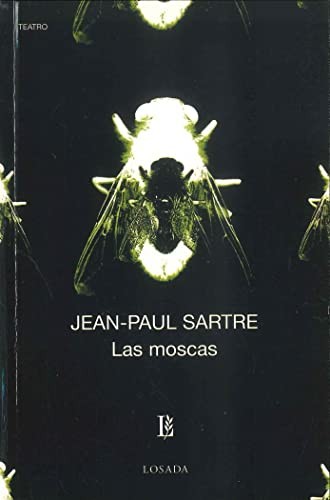 Jean-Paul Sartre: Las Moscas (Paperback, LOSADA)