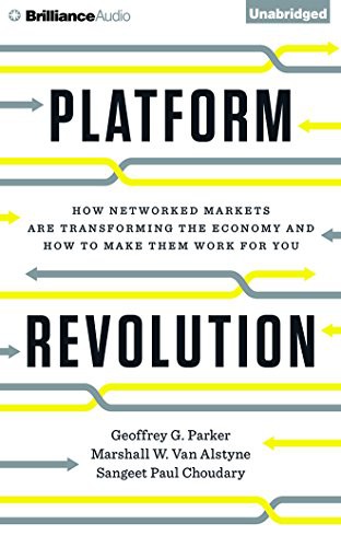 Sangeet Paul Choudary, Marshall W. Van Alstyne, Geoffrey G. Parker, James Foster: Platform Revolution (AudiobookFormat, Brilliance Audio)
