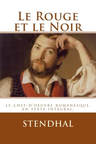 Stendhal, Atlantic Editions: Le Rouge et le Noir (Paperback, Createspace Independent Publishing Platform, CreateSpace Independent Publishing Platform)