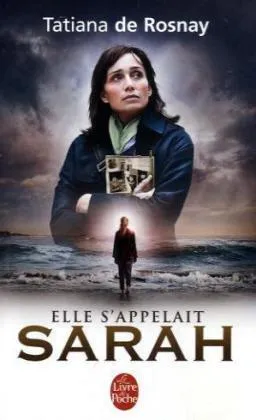 Tatiana de Rosnay: Elle s'appelait Sarah (French language, 2008, Librairie générale française)