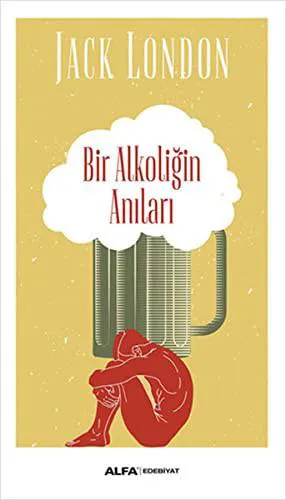 Jack London: Bir Alkoligin Anilari (Turkish language, 2015)