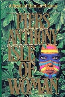 Piers Anthony: Isle ofwoman (Hardcover, 1993, TOR)