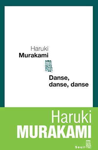 Haruki Murakami: Danse, danse, danse (French language, 2009, Éditions du Seuil)