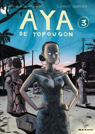 Marguerite Abouet, Clément Oubrerie: Aya de Yopougon - Tome 3 (French language, 2007)