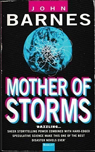 John Barnes: Mother of storms (1995, Millennium, Orion Publishing Group, Limited)