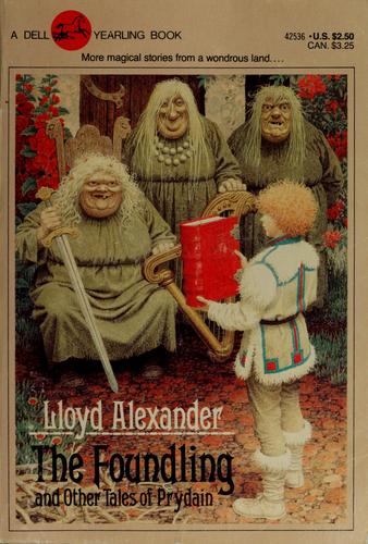 Lloyd Alexander: The Foundling and Other Tales of Prydain (1982, Dell)