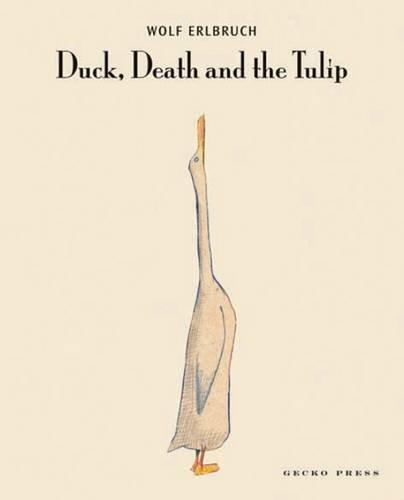 Wolf Erlbruch: Duck, Death and the Tulip