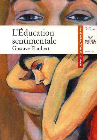 Gustave Flaubert: L'Education sentimentale (French language, 2007)