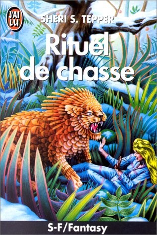 Sheri S. Tepper: Rituel de chasse (French language, J'ai lu, J'AI LU)