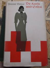 Adrienne Thomas: Die Katrin wird Soldat (Hardcover, German language, Bertelsmann)