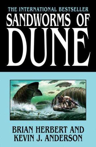 Brian Herbert, Kevin J. Anderson: Sandworms of Dune (Hardcover, Tor Books, Tor)