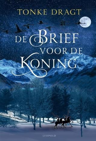 Tonke Dragt: De brief voor de koning (Hardcover, Dutch language, Leopold)