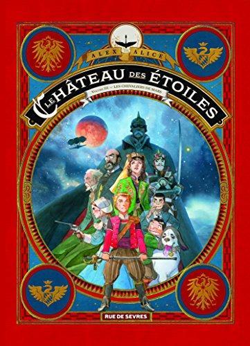 Alex Alice: Le château des étoiles (French language, 2017, Rue de Sèvres)
