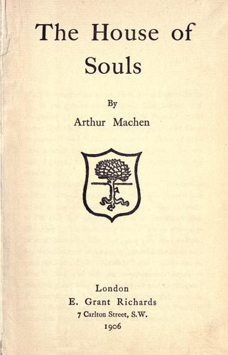 Arthur Machen: The house of souls. (1906, E.G. Richards)