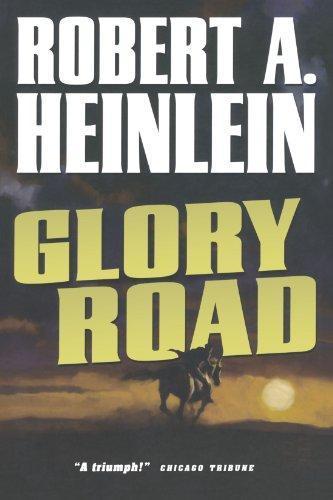 Robert A. Heinlein: Glory Road (Paperback, 2006, Orb Books)