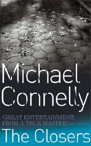 Michael Connelly: The Closers (Paperback, 2005, Orion, Orion Publishing Group, Limited)