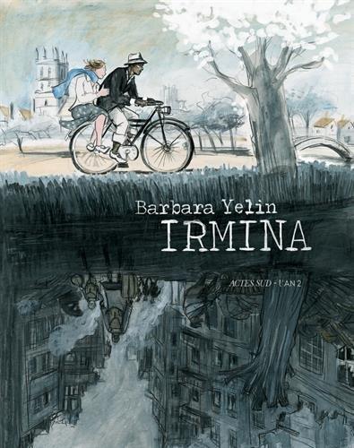 Barbara Yelin: Irmina (French language, 2014)