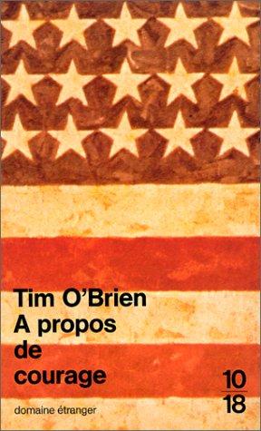 Tim O'Brien: A propos de courage (Paperback, French language, 10-18)