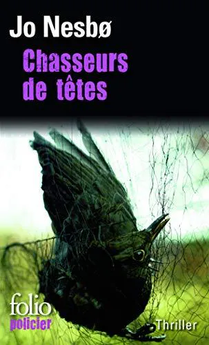 Jo Nesbø: Chasseurs de têtes (French language, 2011, Éditions Gallimard)