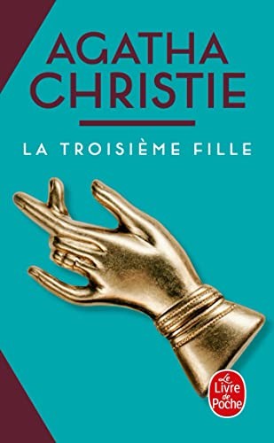 Agatha Christie: La Troisième Fille (Paperback, LGF)