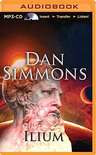 Dan Simmons: Ilium (AudiobookFormat, Brilliance Audio)