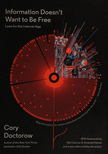 Cory Doctorow, Neil Gaiman, Amanda Palmer, Amanda Palmer: Information Doesn't Want to Be Free (2016, McSweeney's Publishing)