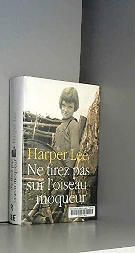 Harper Lee, Harper Lee: Ne tirez pas sur l'oiseau moqueur (French language, 2005)