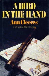 Ann Cleeves: A Bird in the Hand (Hardcover, 1986, Century Publishing, Century)