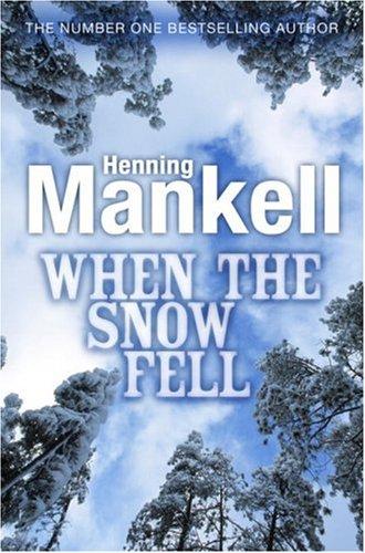 Henning Mankell: When the Snow Fell (Paperback, 2007, Andersen Press)
