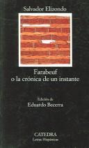 Salvador Elizondo: Farabeuf, o, La crónica de un instante (Spanish language, 2000, Ediciones Cátedra)