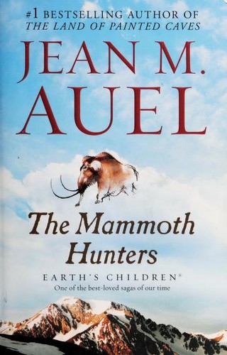 Jean M. Auel: The Mammoth Hunters (2011, Bantam Books Trade Paperbacks)