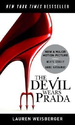 Lauren Weisberger: The Devil Wears Prada (The Devil Wears Prada, #1) (2006)