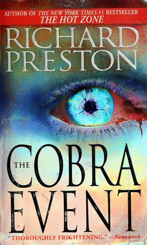 Richard Preston: The cobra event (1998, Ballantine Books)