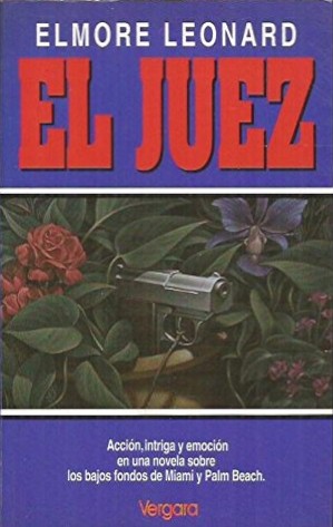 Elmore Leonard: El Juez (Paperback, Spanish language, Vergara Editor S.A.)