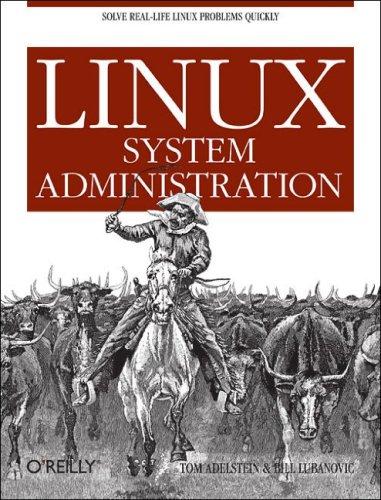 Tom Adelstein, Bill Lubanovic: Linux System Administration (O'Reilly Media)