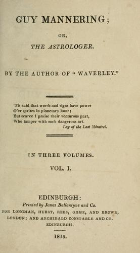 Sir Walter Scott: Guy Mannering (1815, Printed for J. Ballantyne and Co. for Longman, Hurst, Rees, Orme, and Brown, London [etc.])